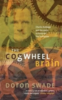 Image of The Cogwheel Brain by Doron Swade Book