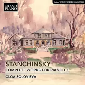 Image of Stanchinsky Complete Works for Piano - Volume 1 by Alexei Stanchinsky CD Album