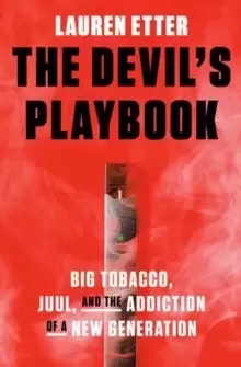 Image of The Devil's Playbook : Big Tobacco, Juul, and the Addiction of a New Generation