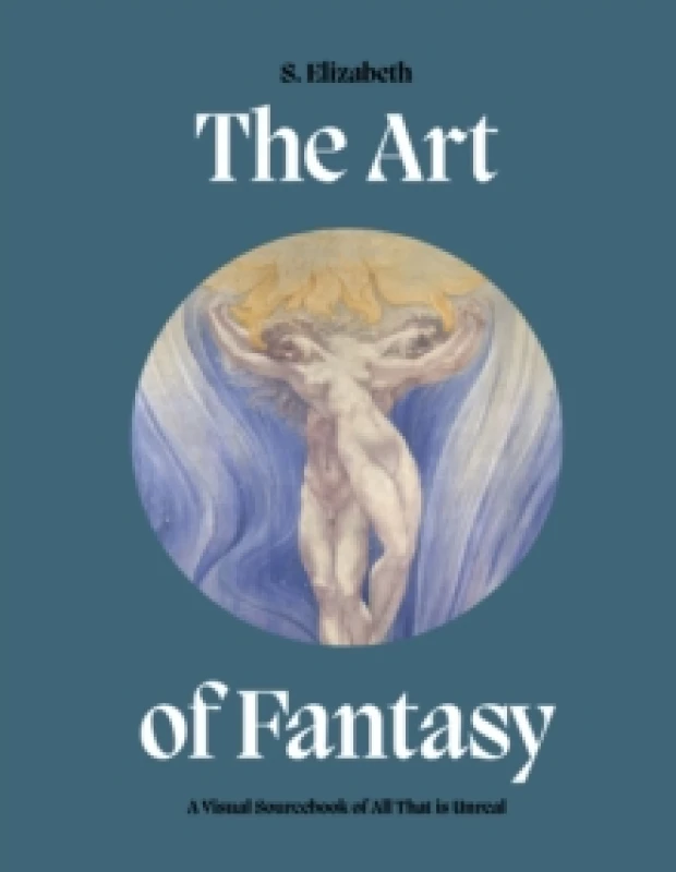 Image of The Art of Fantasy. Hardback. By S Elizabeth Books