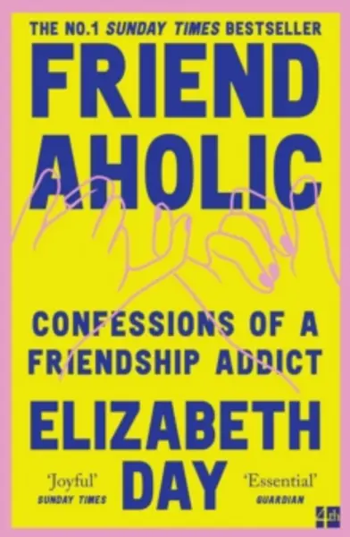 Image of friendaholic confessions of a friendship addict