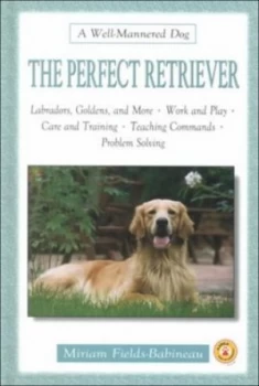 Image of The Perfect Retriever by Miriam Fields-Babineau Hardback