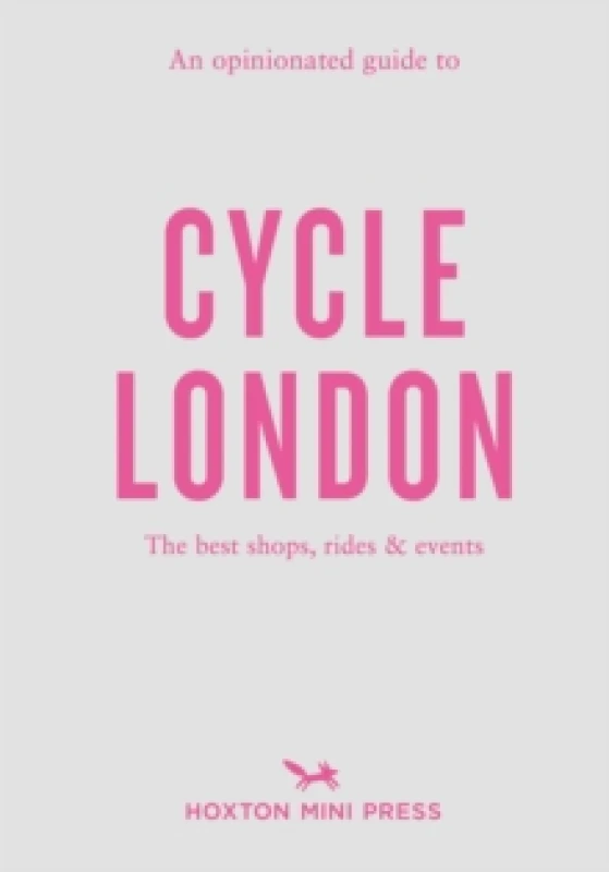 Image of An Opinionated Guide To Cycle London Paperback / softback