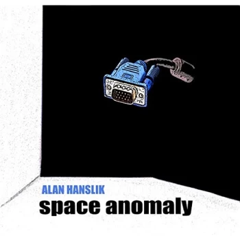 Image of Alan Hanslik - Space Anomaly CD