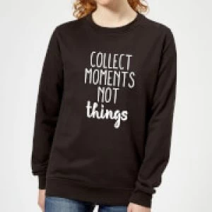Image of Collect Moments Not Things Womens Sweatshirt - Black - 5XL