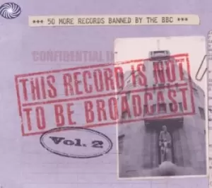 Image of Various Artists - This Record Is Not to Be Broadcast: 50 More Records Banned By the BBC - Volume 2 CD Album - Used