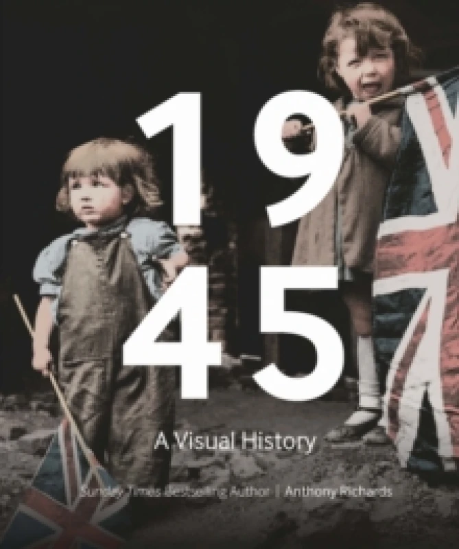 Image of 1945 : A Visual History Hardback