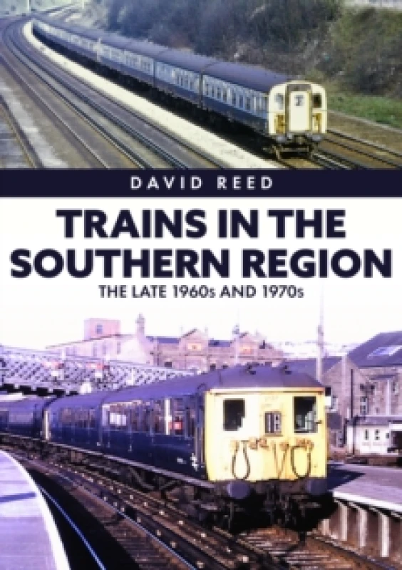 Image of Trains in the Southern Region : The Late 1960s and 1970s Paperback / softback