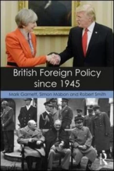 Image of British foreign policy since 1945 by Mark Garnett