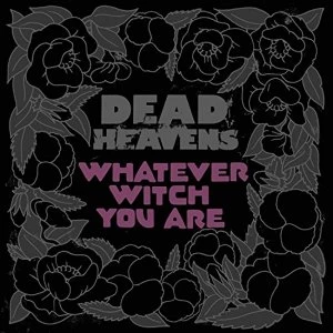 Image of Dead Heavens - Whatever Witch You Are Vinyl