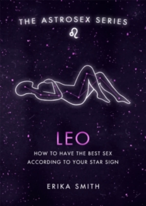 Image of Astrosex: Leo : How to have the best sex according to your star sign Hardback