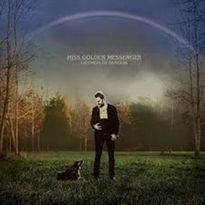 Image of Hiss Golden Messenger - Lateness Of Dancers Vinyl