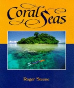 Image of Coral Seas by Roger Steene Hardback