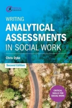 Image of Writing analytical assessments in social work by Chris Dyke