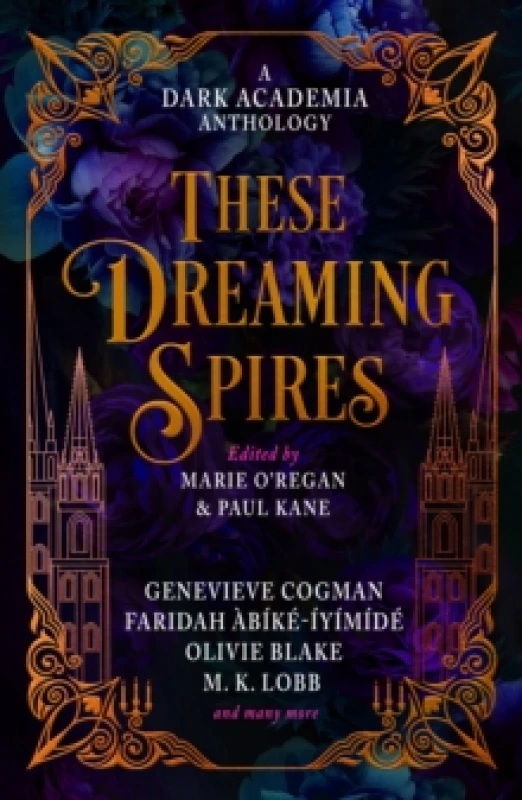 Image of These Dreaming Spires: A Dark Academia Anthology Hardback