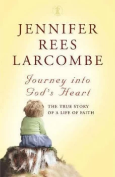 Image of Journey into Gods Heart by Jennifer Rees Larcombe Paperback