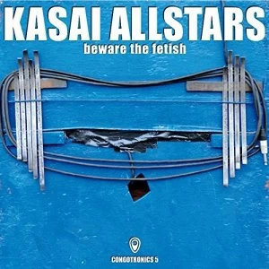 Image of Kasai Allstars Beware the Fetish 180g Vinyl Vinyl