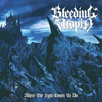 Image of Bleeding Uptopia - Where the Light Comes to Die CD
