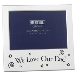 Image of Satin Silver Occasion Frame We Love Our Dad 5x3