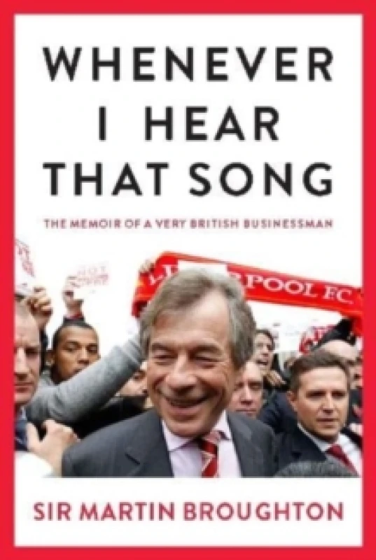 Image of Whenever I Hear That Song : The memoir of a very British businessman Hardback