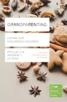 Image of Grandparenting (Lifebuilder Study Guides) : Loving Our Childrens Children