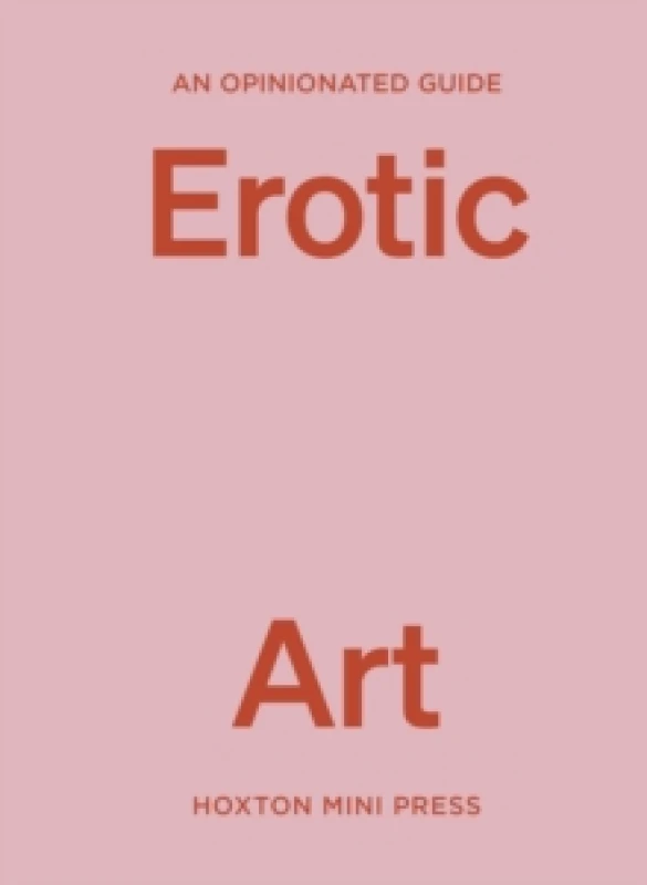 Image of An Opinionated Guide to Erotic Art Hardback