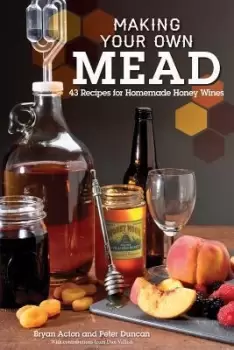 Image of Making Your Own Mead by Peter Duncan