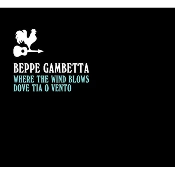 Image of Beppe Gambetta - Where the Wind Blows (Dove Tia O Vento) CD