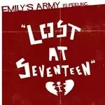 Image of Emily's Army - Lost at Seventeen (Music CD)