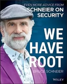 Image of We Have Root : Even More Advice from Schneier on Security