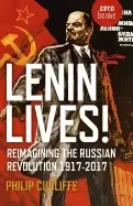 Image of lenin lives reimagining the russian revolution 1917 2017