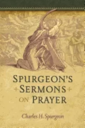 Image of spurgeons sermons on prayer