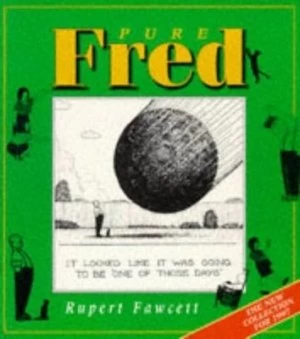 Image of Pure Fred by Rupert Fawcett Book
