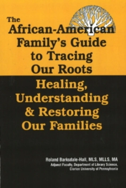 Image of The African American Family's Guide to Tracing Our Roots. Paperback. By Roland C BarksdaleHall Books
