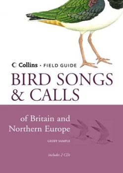 Image of Bird Songs and Calls of Britain and Northern Europe by Geoff Sample Hardback