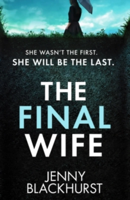 Image of The Final Wife : An unputdownable psychological thriller with breathtaking twists Paperback / softback