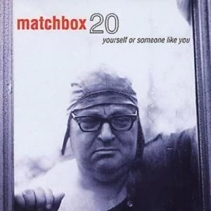 Image of Yourself Or Someone Like You by Matchbox Twenty CD Album