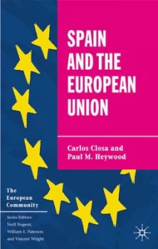 Image of Spain and the European Union by Carlos Closa and Paul Heywood Book