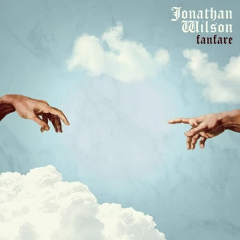 Image of Jonathan Wilson - Fanfare Vinyl With CD