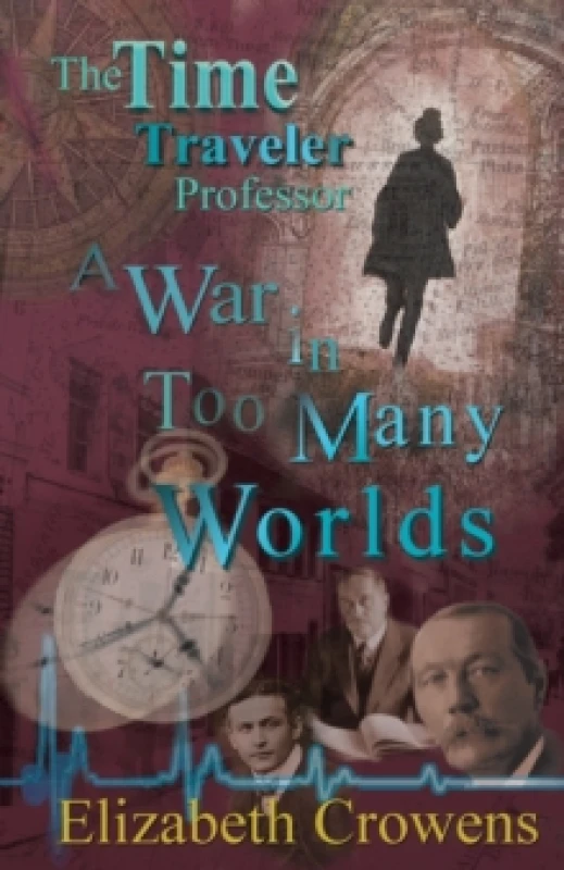 Image of The Time Traveler Professor, Book Three : A War in Too Many Worlds Paperback / softback