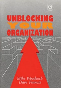 Image of Unblocking Your Organization by Mike Woodcock Hardback