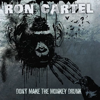 Image of Ron Cartel - DON`T MAKE THE MONKEY DRUNK CD