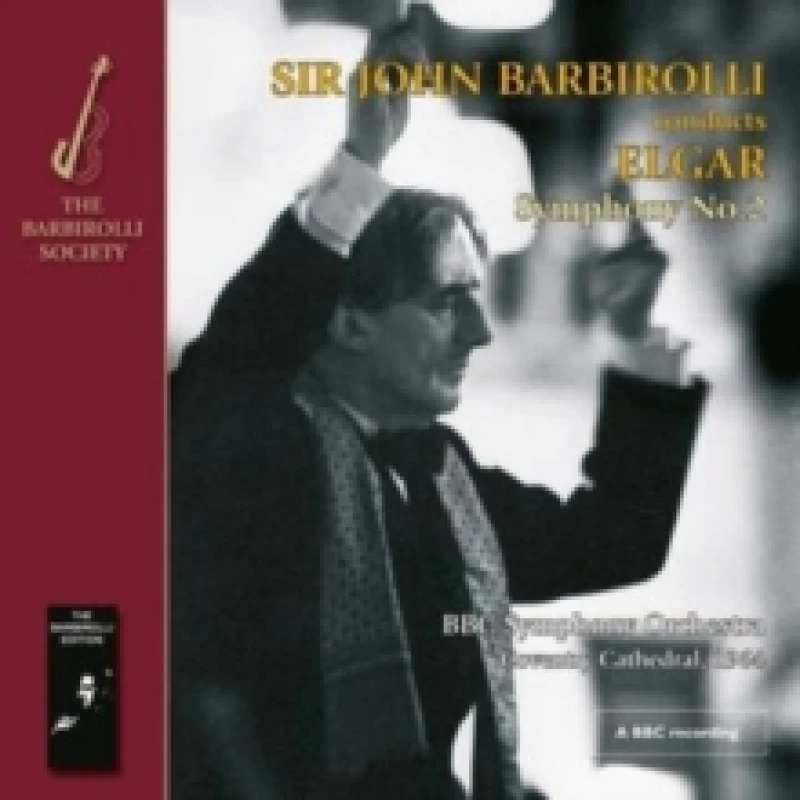 Image of Sir John Barbirolli Conducts Elgar Symphony No. 2 CD / Album