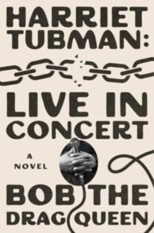 Image of Harriet Tubman: Live in Concert : A Novel Hardback