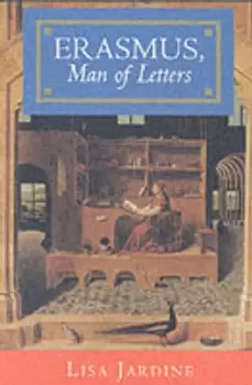 Image of Erasmus Man of Letters by Lisa Jardine