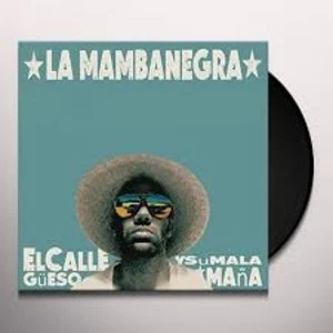 Image of La Mambanegra - El Callegueso y Su Malamana Vinyl