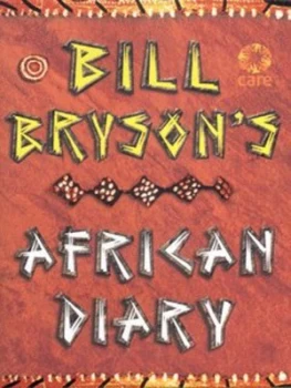 Image of Bill Brysons African Diary. by Bill Bryson Hardback
