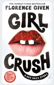 Image of Girlcrush : The debut novel from the bestselling author of Women Don't Owe You Pretty