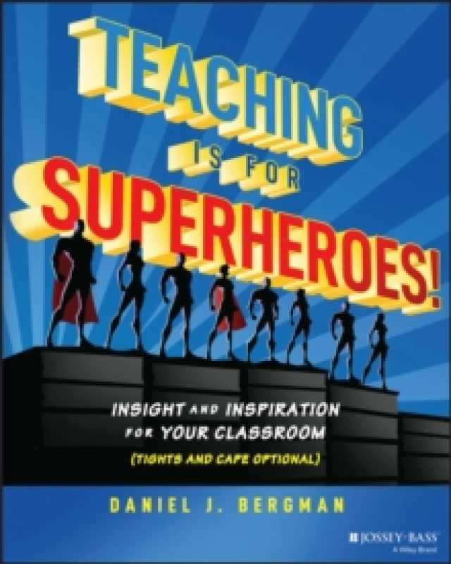 Image of Teaching Is for Superheroes! : Insight and Inspiration for Your Classroom (Tights and Cape Optional) Paperback / softback