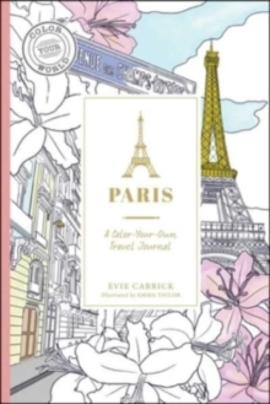 Image of Paris : A Color-Your-Own Travel Journal Paperback / softback